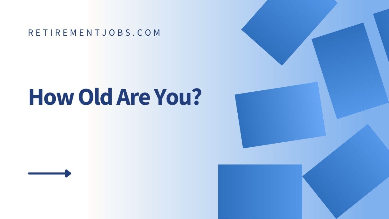 article-how-old-are-you-retirement-jobs-jobs-for-people-over-50